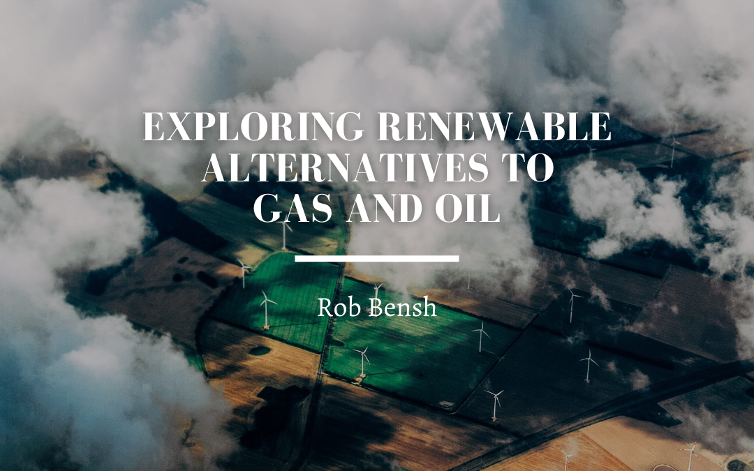 Exploring Renewable Alternatives to Gas and Oil