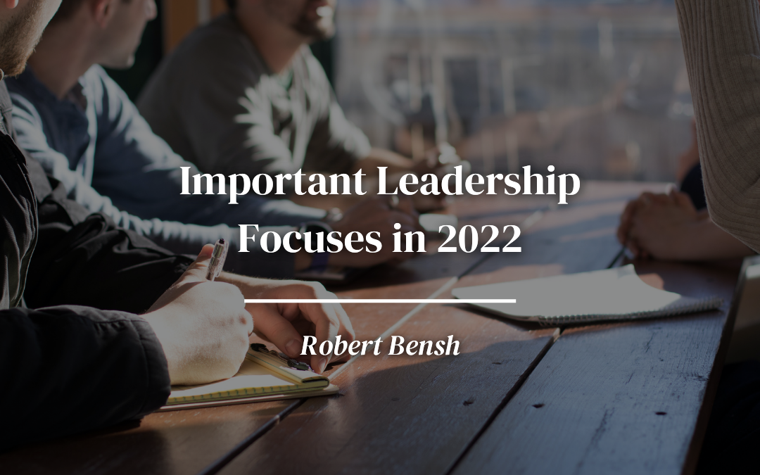 Important Leadership Focuses in 2022