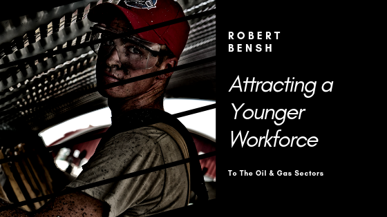 Attracting A Younger Workforce to the Oil Sector