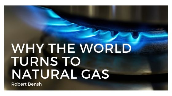 Robert Bensh Why Natural Gas