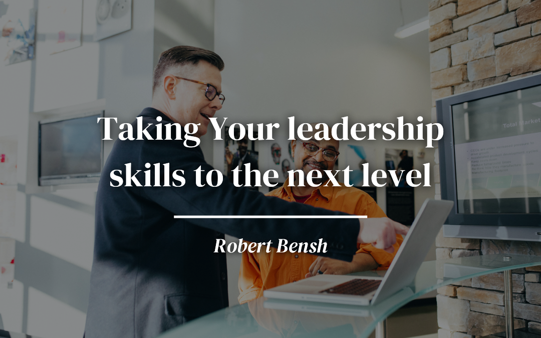 Taking Your Leadership Skills to the Next Level