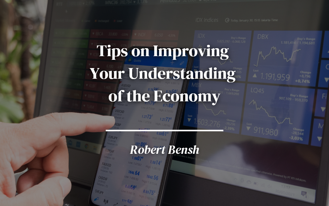 Tips on Improving Your Understanding of the Economy