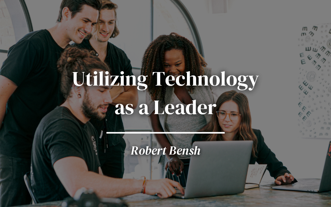 Utilizing Technology as a Leader
