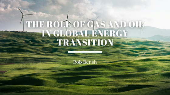 The Role of Gas and Oil in Global Energy Transition